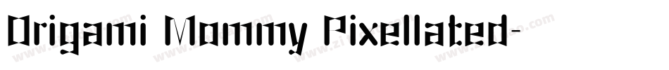 Origami Mommy Pixellated字体转换